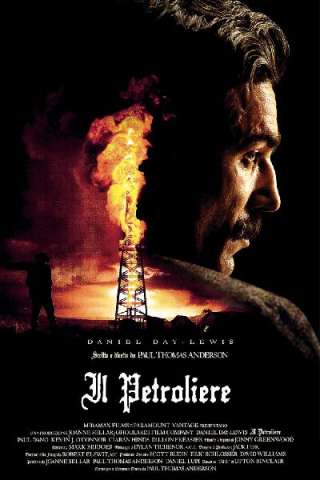 Il petroliere (2007) streaming