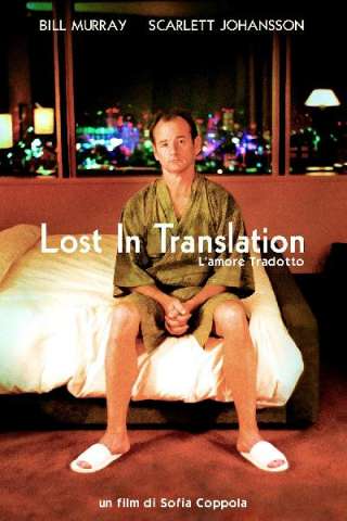 Lost in Translation - L'amore tradotto (2003) streaming