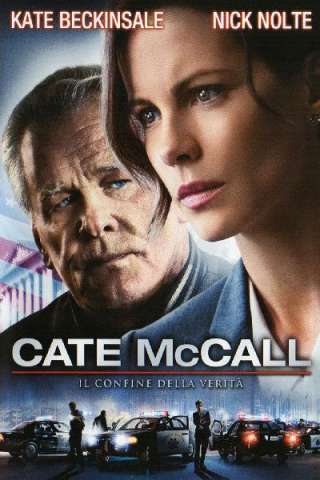 Cate McCall - Il confine della verità (2013) streaming
