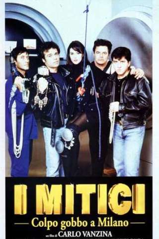 I mitici - Colpo gobbo a Milano (1994) streaming