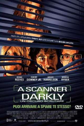 A Scanner Darkly - Un oscuro scrutare (2006) streaming