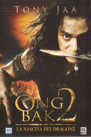Ong-Bak 2 - La nascita del dragone (2008) streaming