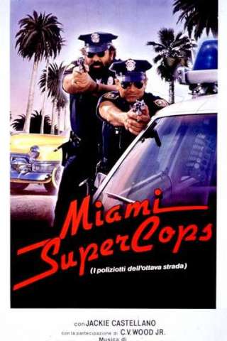 Miami Supercops - I poliziotti dell'ottava strada (1985) streaming