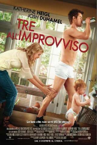 Tre all'improvviso (2010) streaming