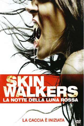 Skinwalkers - La notte della luna rossa (2006) streaming