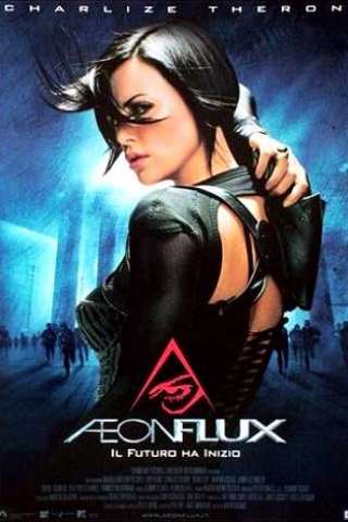 Aeon Flux - Il futuro ha inizio (2005) streaming