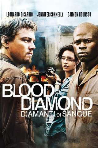 Blood diamond - Diamanti di sangue (2006) streaming