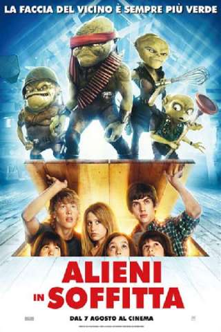 Alieni in soffitta (2009) streaming