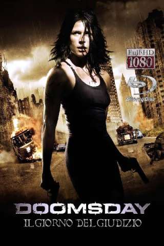 Doomsday - Il giorno del giudizio (2008) streaming
