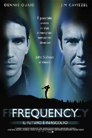 Frequency - Il futuro è in ascolto (2000) streaming