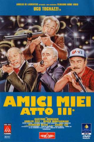 Amici miei - Atto 3 (1985) streaming