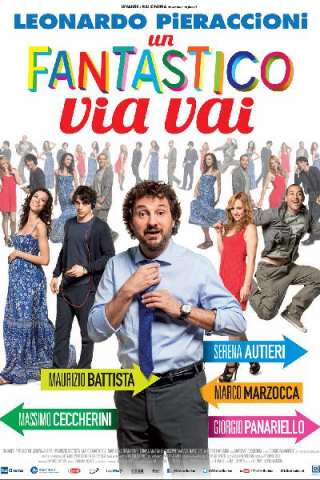 Un fantastico via vai (2013) streaming