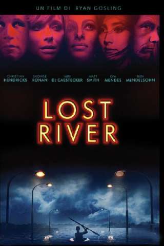 Lost River (2015) streaming