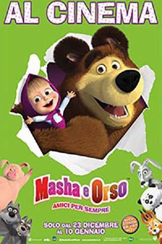 Masha e Orso - Amici per sempre (2015) streaming