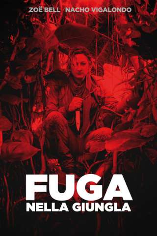 Fuga nella giungla (2016) streaming