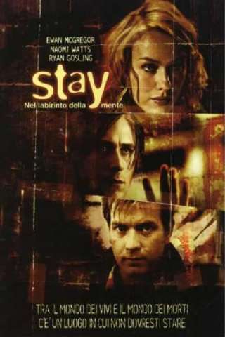 Stay - Nel labirinto della mente (2005) streaming