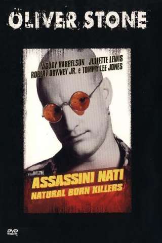 Assassini nati - Natural Born Killers (1994) streaming