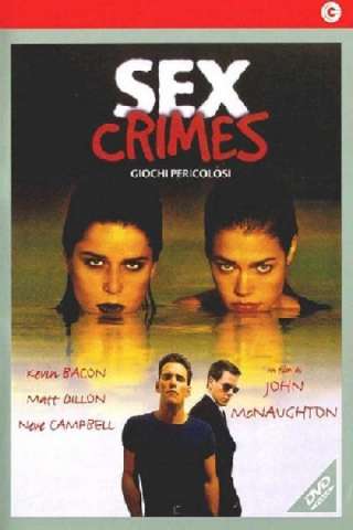 Sex Crimes - Giochi pericolosi (1998) streaming