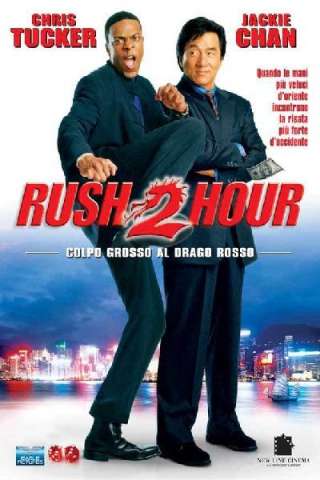 Colpo grosso al drago rosso - Rush Hour 2 (2001) streaming