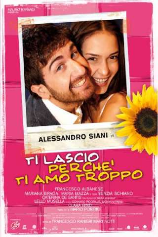 Ti lascio perché ti amo troppo (2006) streaming