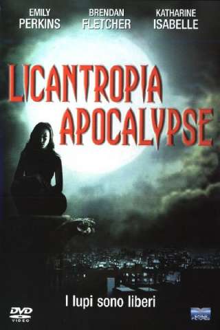 Licantropia Apocalypse (2004) streaming