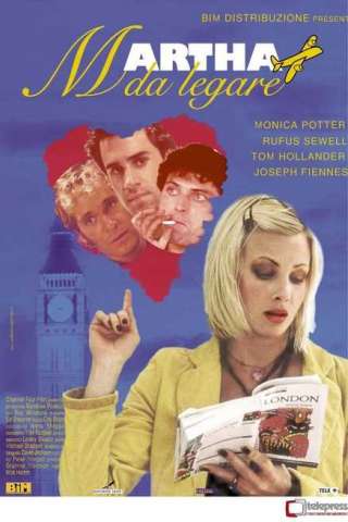 Martha da legare (1998) streaming