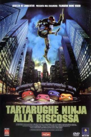 Tartarughe Ninja alla riscossa (1990) streaming