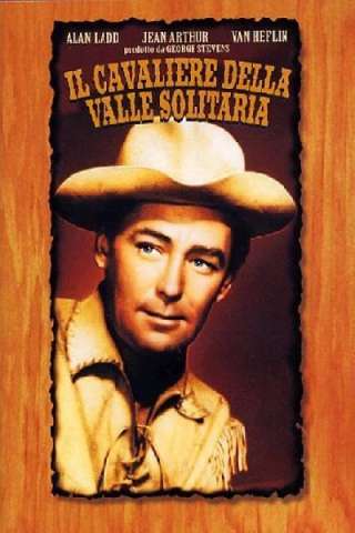 Il cavaliere della valle solitaria (1953) streaming