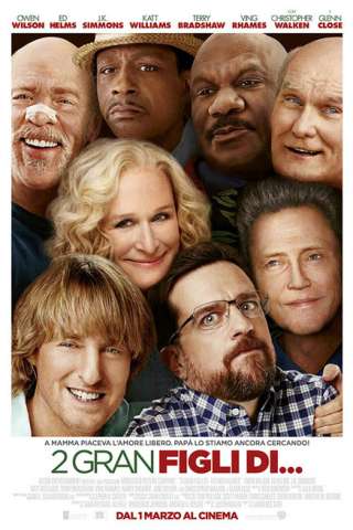 2 gran figli di... (2017) streaming