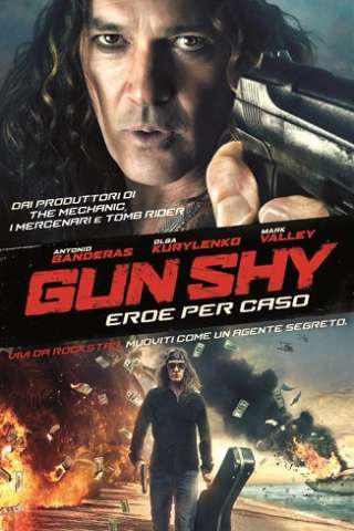 Gun Shy - Eroe per caso (2017) streaming