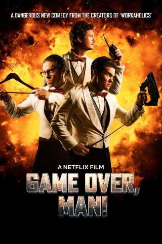 Game Over, Man! (2018) streaming