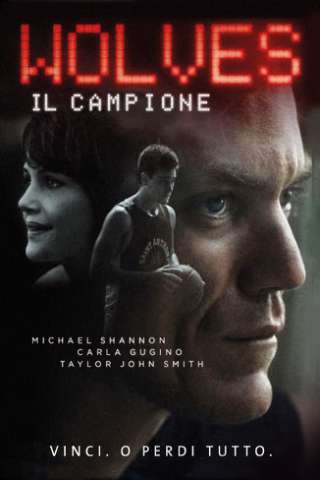 Wolves - Il campione (2016) streaming