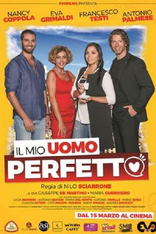 Il mio uomo perfetto (2018) streaming