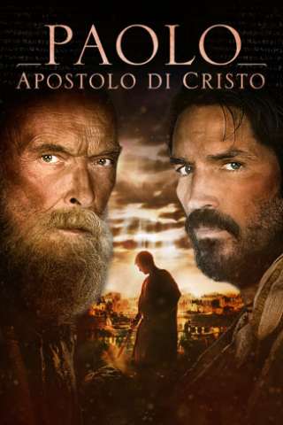 Paolo, apostolo di Cristo (2018) streaming
