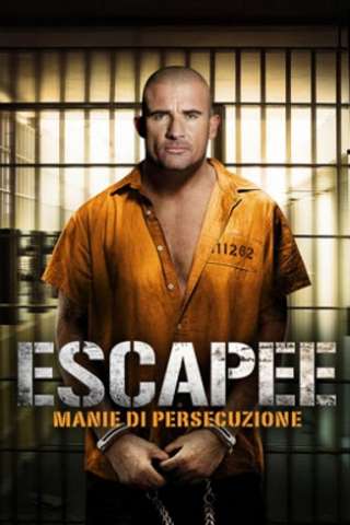Escapee - Manie di persecuzione (2011) streaming