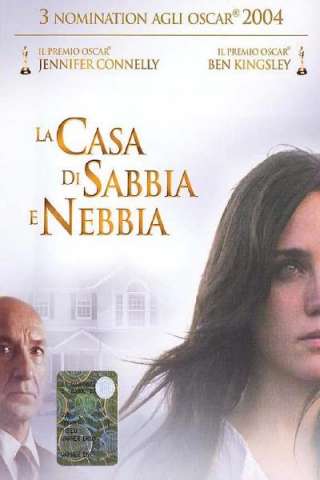 La casa di sabbia e nebbia (2003) streaming