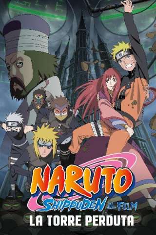 Naruto Shippuden il film: La torre perduta (2010) streaming