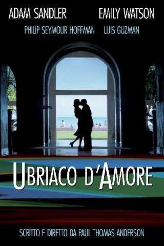 Ubriaco d'amore (2002) streaming