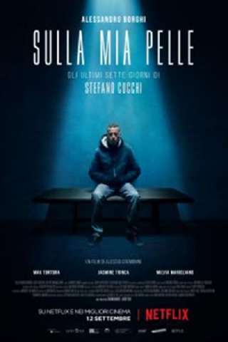 Sulla mia pelle (2018) streaming