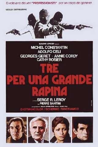 Tre per una grande rapina (1973) streaming