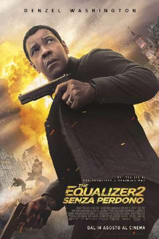 The Equalizer 2 - Senza Perdono (2018) streaming
