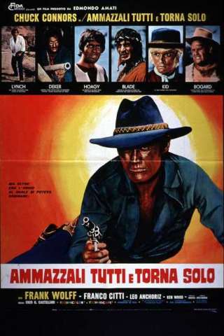 Ammazzali tutti e torna solo (1968) streaming