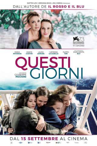 Questi giorni (2016) streaming