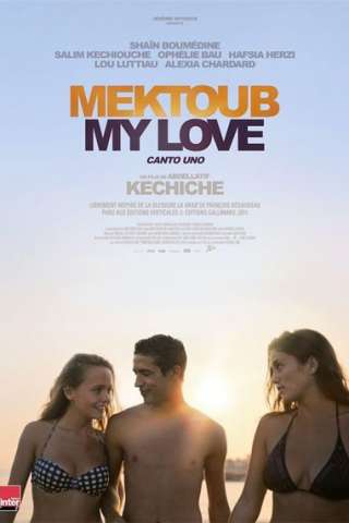 Mektoub, My Love - Canto Uno (2018) streaming