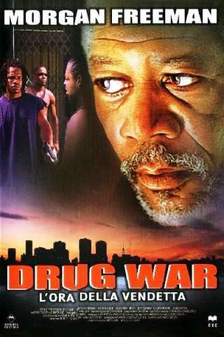 Drug War - L'ora della vendetta (2003) streaming