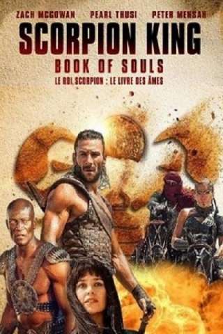 Il Re Scorpione 5 - Il libro delle anime (2018) streaming