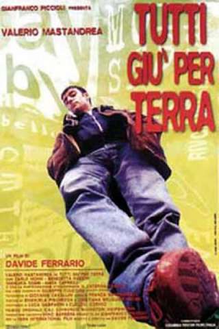 Tutti giù per terra (1997) streaming