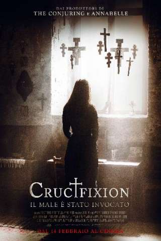 Crucifixion - Il male è stato invocato (2017) streaming