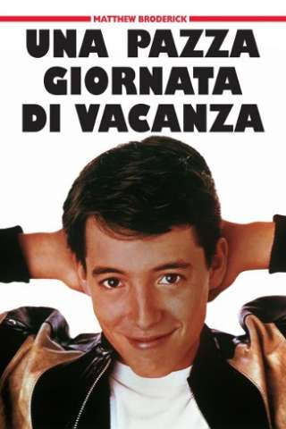 Una pazza giornata di vacanza (1986) streaming
