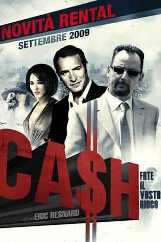 Cash - Fate il vostro gioco (2008) streaming